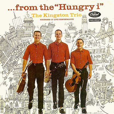 The Kingston Trio* - ...From The "Hungry i" (LP, Album, Mono, RP, Ind)
