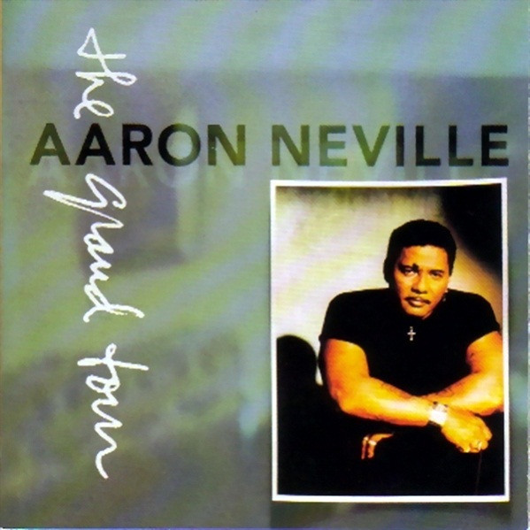 Aaron Neville - The Grand Tour (CD, Album, RE)_3402916371