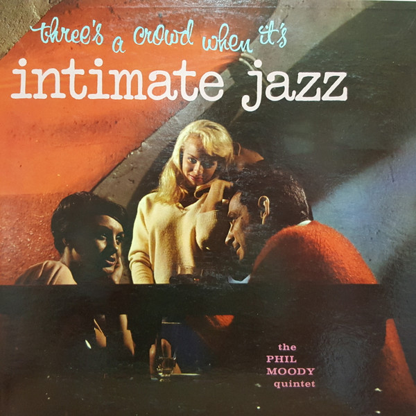 The Phil Moody Quintet - Intimate Jazz (LP, Album, Mono)_3410054769