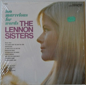 The Lennon Sisters - Too Marvelous For Words (LP, Comp)