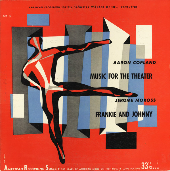 Aaron Copland, Jerome Moross, American Recording Society Orchestra - Music For The Theater / Frankie And Johnny (LP, Album)