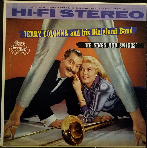 Jerry Colonna And His Dixieland Band - He Sings And Swings (LP)