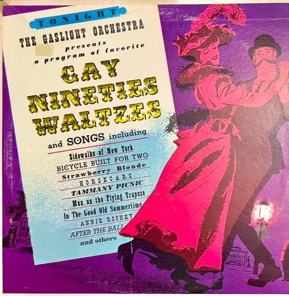 The Gaslight Orchestra* - Gay Nineties Waltzes (LP, Album, RE)