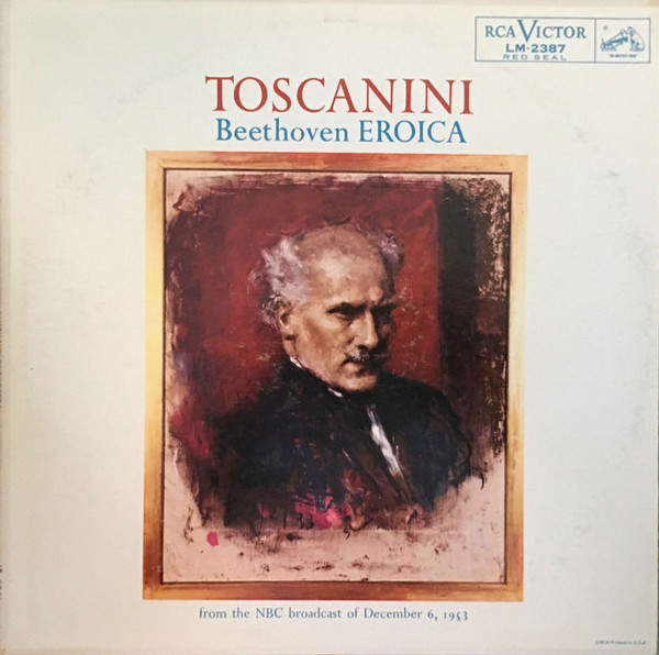Beethoven*, Toscanini*, NBC Symphony Orchestra - Symphony No. 3 In E-Flat „Eroica“  (LP, Album, Mono, RE)