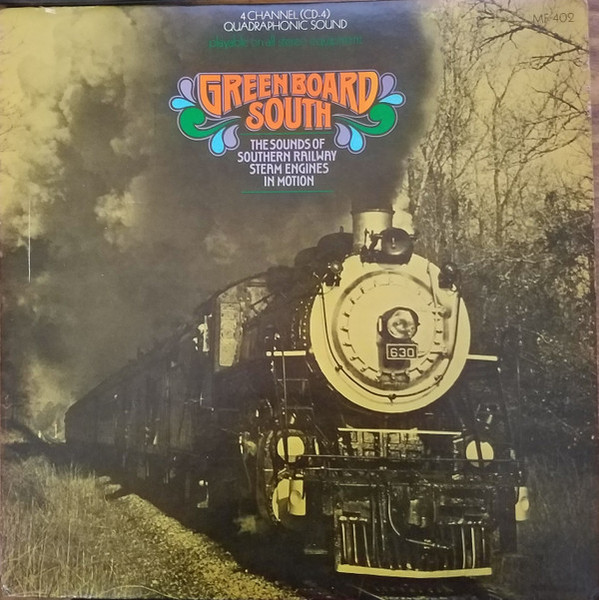 No Artist - Greenboard South - The Sounds Of Southern Railway Steam Engines In Motion (LP, Album, Quad)_3478767639