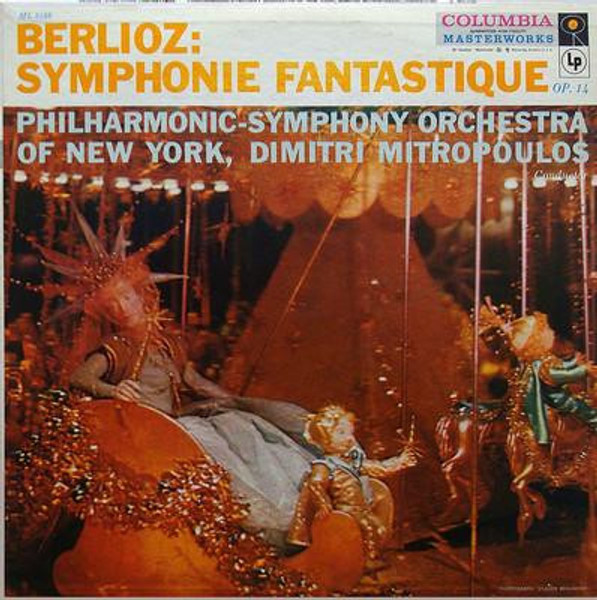 Berlioz*, Philharmonic-Symphony Orchestra Of New York, Dimitri Mitropoulos - Symphonie Fantastique Op. 14 (LP)_3481248969