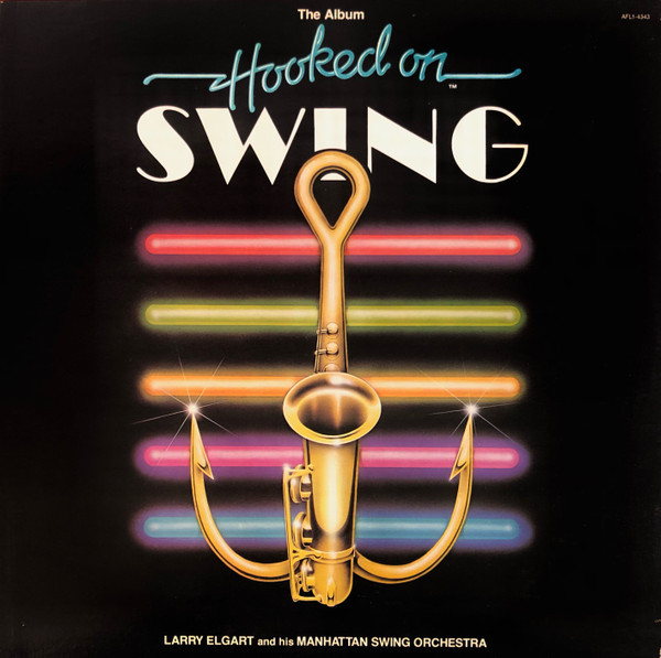 Larry Elgart And His Manhattan Swing Orchestra - Hooked On Swing (LP, Album)