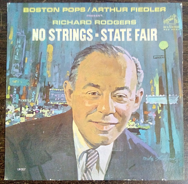 Boston Pops* / Arthur Fiedler Present The Music Of Richard Rodgers - No Strings - State Fair (LP, Album, Mono)