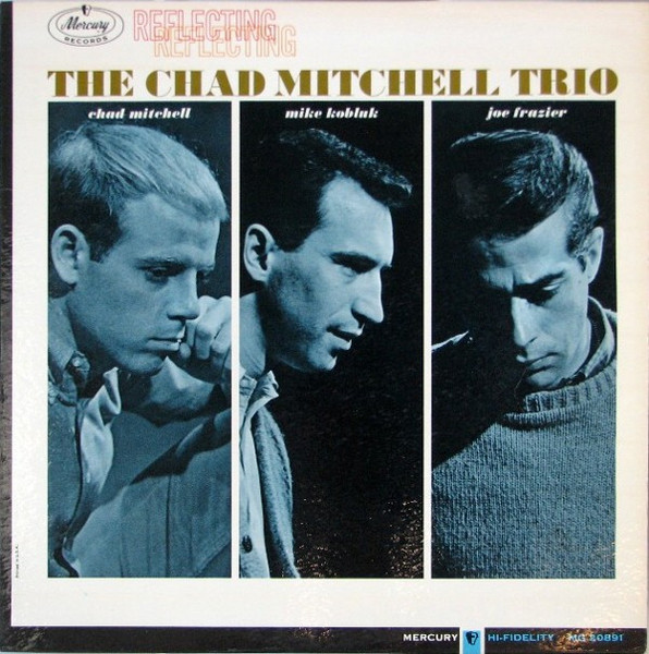 The Chad Mitchell Trio - Reflecting (LP, Album, Mono, Lam)_3517346372