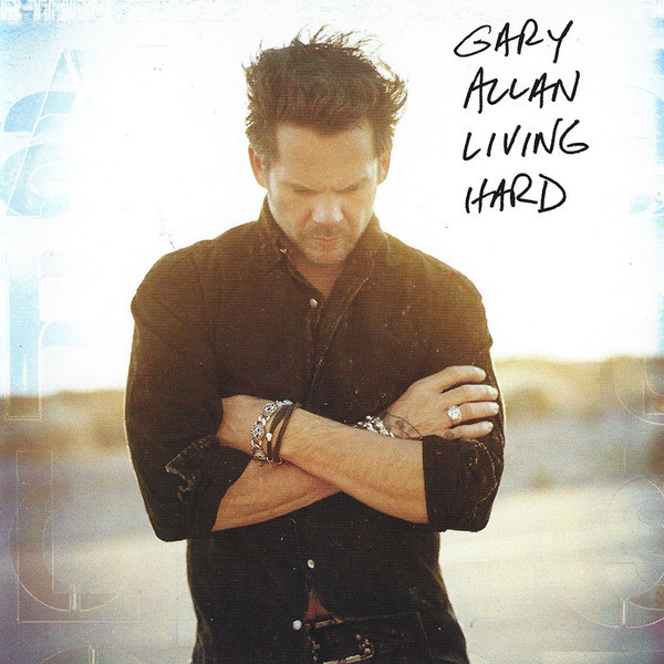 Gary Allan (2) - Living Hard (CD, Album)_3531096314