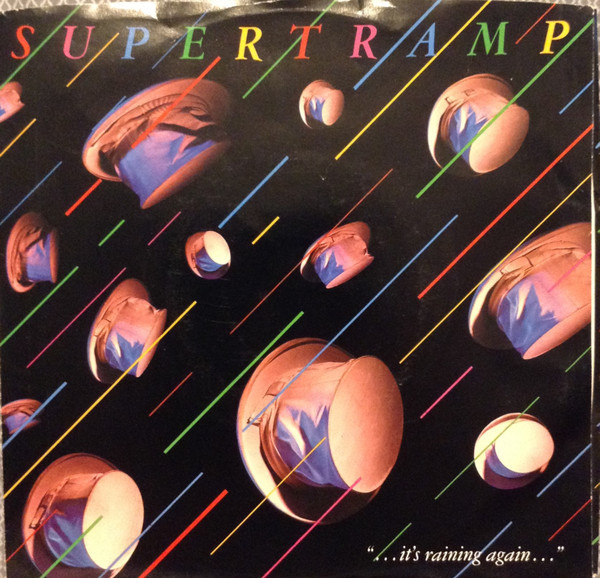 Supertramp - It's Raining Again (7", Styrene, Ind)