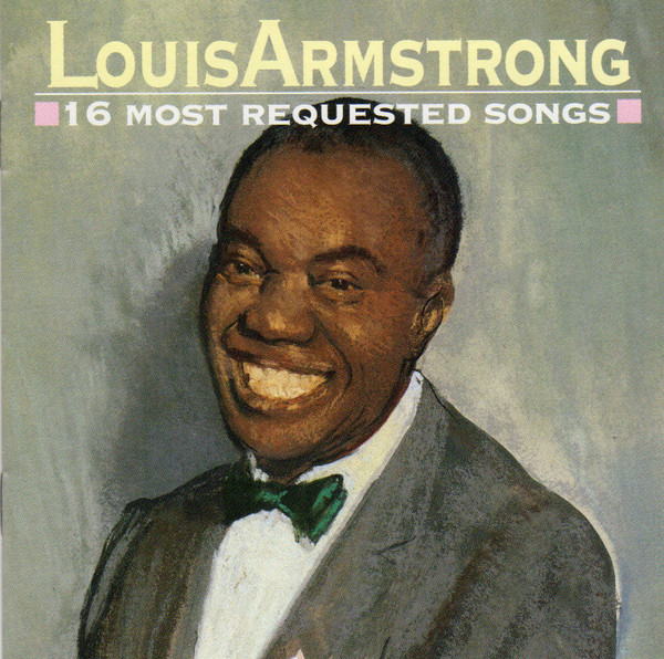Louis Armstrong - 16 Most Requested Songs (CD, Comp)