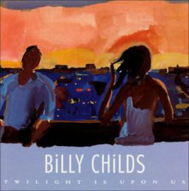 Billy Childs - Twilight Is Upon Us (CD, Album)