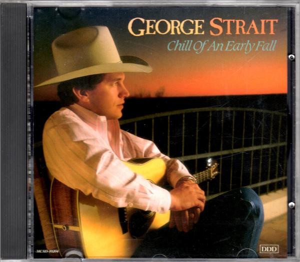 George Strait - Chill Of An Early Fall (CD, Album)_3534607580