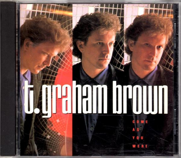 T. Graham Brown - Come As You Were (CD, Album, Club)