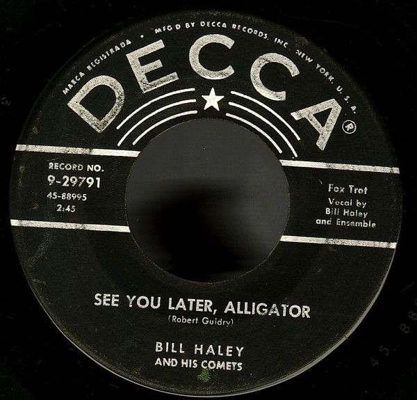 Bill Haley And His Comets - See You Later, Alligator (7", Single, Ric)