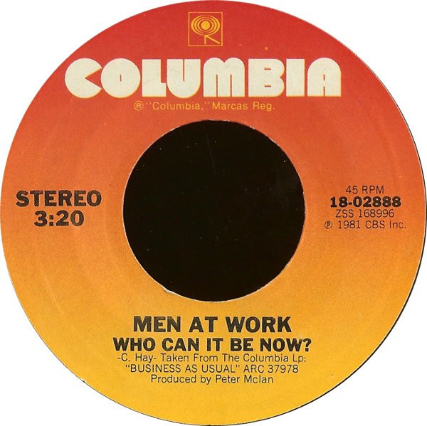 Men At Work - Who Can It Be Now? (7", Single, Styrene, Pit)