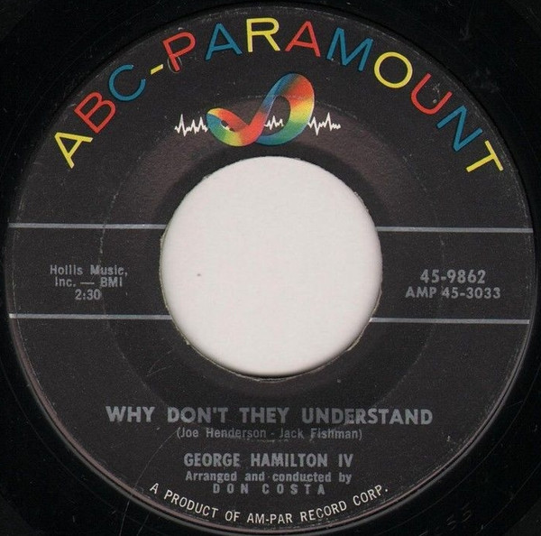 George Hamilton IV - Why Don't They Understand / Even Tho' (7", Single, She)