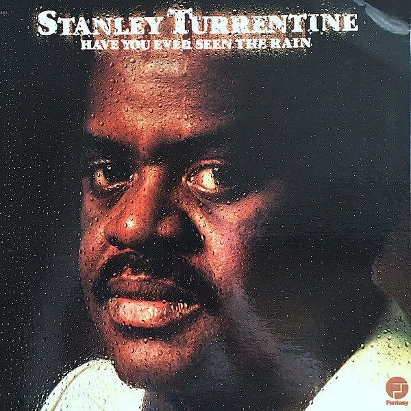 Stanley Turrentine - Have You Ever Seen The Rain (LP, Album, San)_3584721567