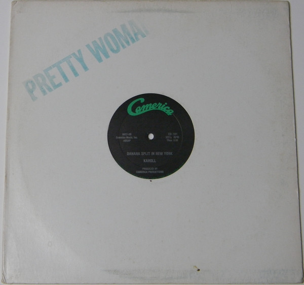 Karoll - Oh, Pretty Woman / Banana Split In New York (12")