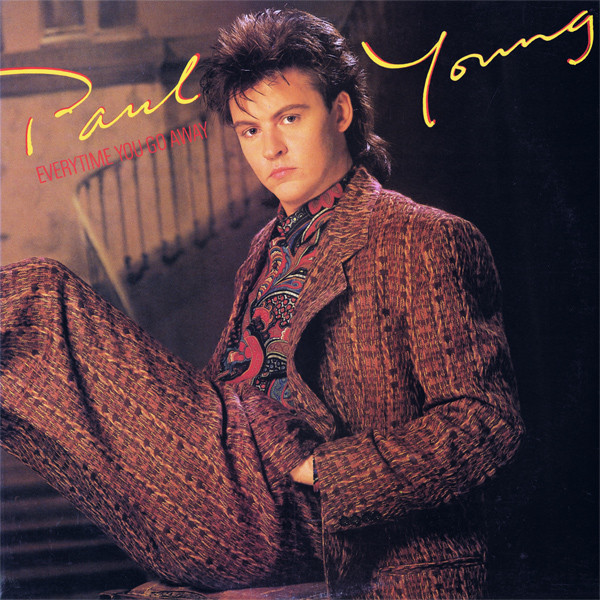 Paul Young - Everytime You Go Away (12")