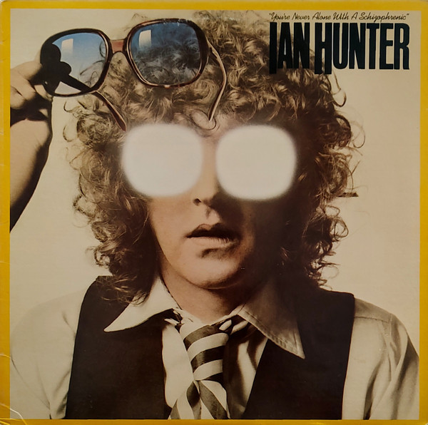 Ian Hunter - You're Never Alone With A Schizophrenic (LP, Album, San)_3595365567