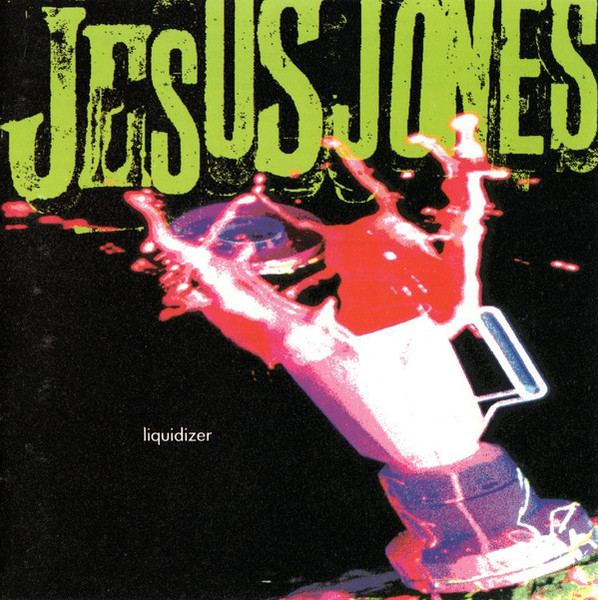 Jesus Jones - Liquidizer (CD, Album)