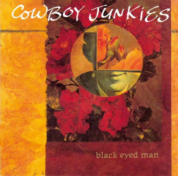 Cowboy Junkies - Black Eyed Man (CD, Album)_3601848903