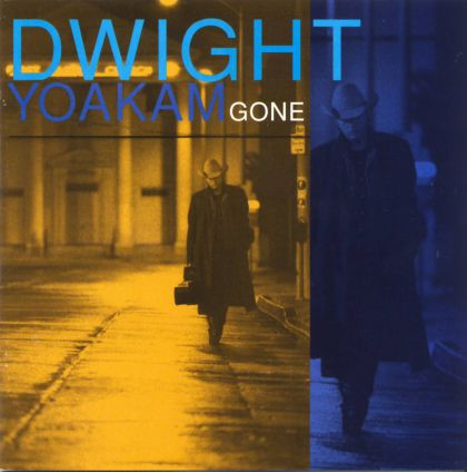Dwight Yoakam - Gone (CD, Album, Spe)