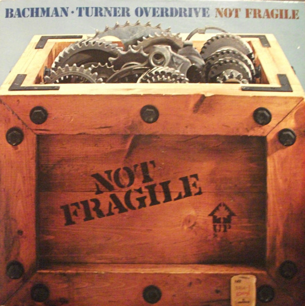 Bachman-Turner Overdrive - Not Fragile (LP, Album, Gat)_3603702192