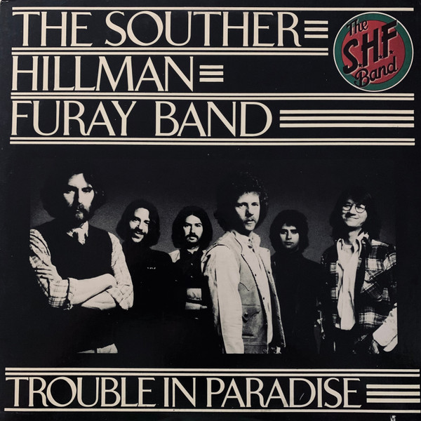 The Souther-Hillman-Furay Band - Trouble In Paradise (LP, Album, San)_3636696540