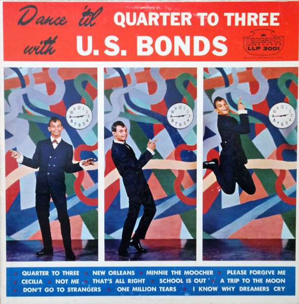 U. S. Bonds* - Dance 'Til Quarter To Three With U. S. Bonds (LP, Album, Mono, Mon)