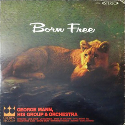 George Mann, His Group & Orchestra* - Born Free (LP)