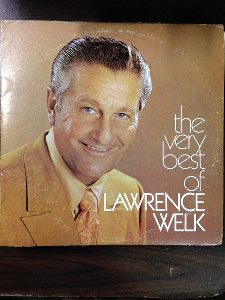 Lawrence Welk - The Very Best Of Lawrence Welk (2xLP, Comp)