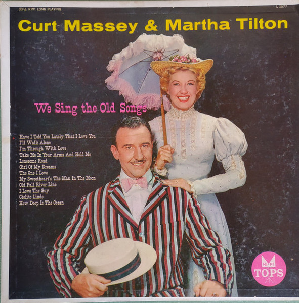 Curt Massey & Martha Tilton - We Sing The Old Songs (LP, Album)