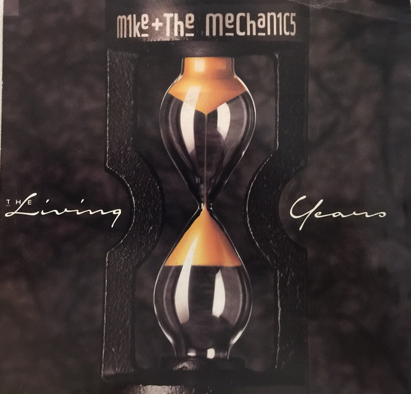 Mike + The Mechanics* - The Living Years (7", Single, SP)