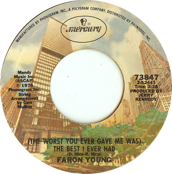 Faron Young - (The Worst You Ever Gave Me Was) The Best I Ever Had (7")