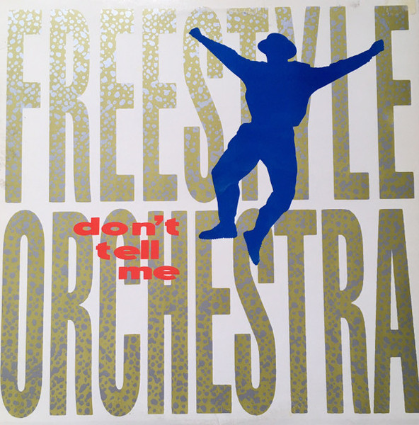 Freestyle Orchestra - Don't Tell Me (12")