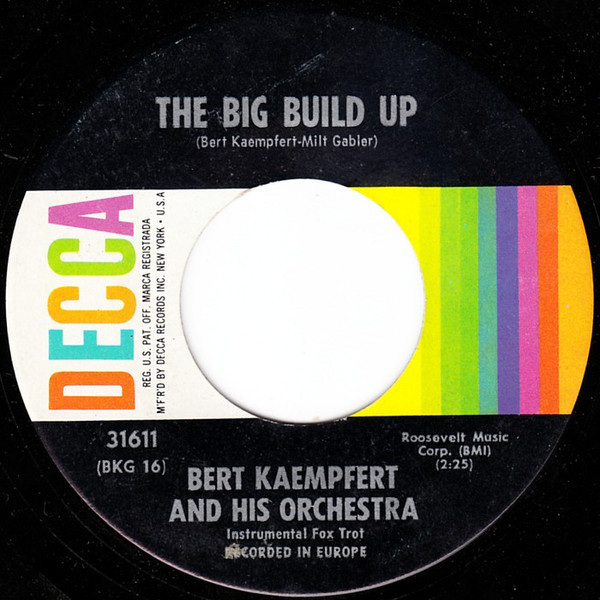 Bert Kaempfert And His Orchestra* - The Big Build Up (7", Single, Glo)