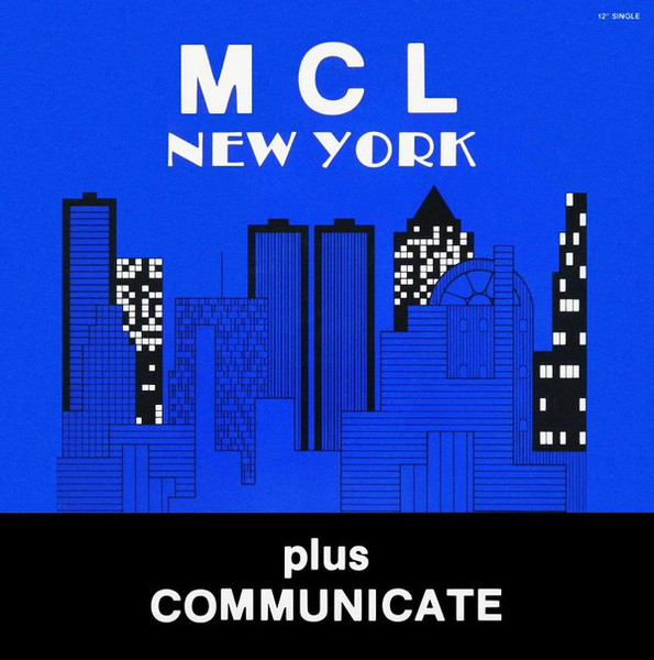 MCL (Micro Chip League) - New York Plus Communicate (12", Single)