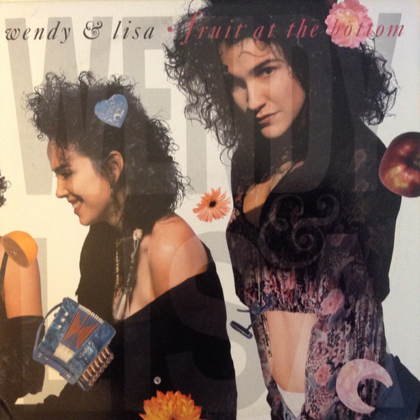 Wendy & Lisa - Fruit At The Bottom (LP, Album)