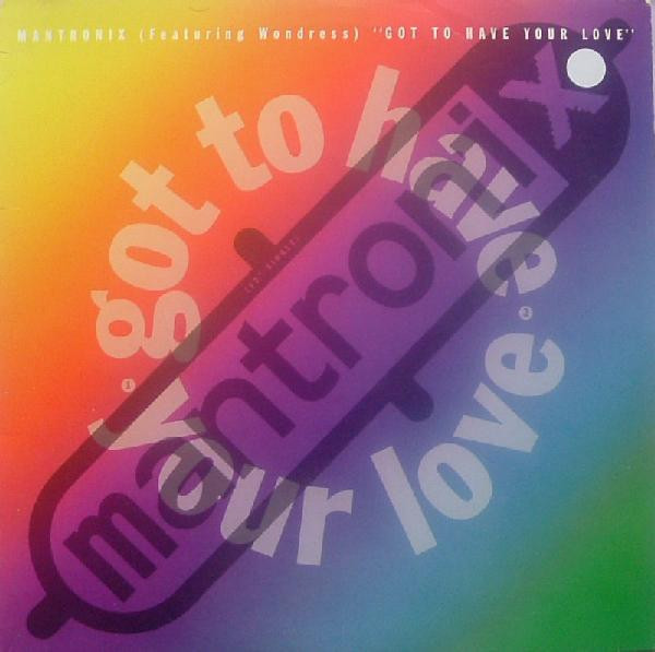 Mantronix Featuring Wondress* - Got To Have Your Love (12", Single, Spe)