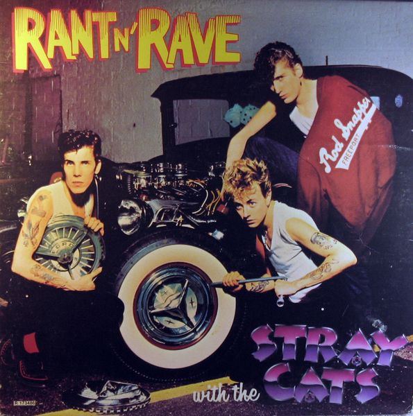 Stray Cats - Rant N' Rave With The Stray Cats (LP, Album, Club, RCA)