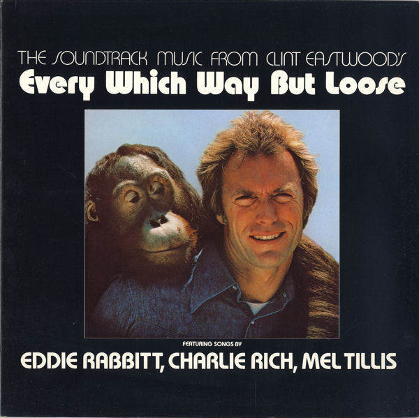 Various - (The Soundtrack Music From Clint Eastwood's) Every Which Way But Loose (LP, Comp, Spe)
