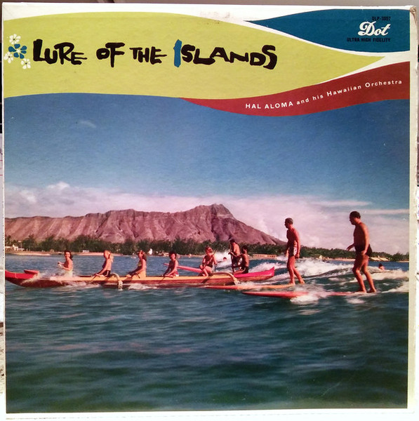 Hal Aloma And His Hawaiian Orchestra - Lure Of The Islands (LP, Album, Mono)