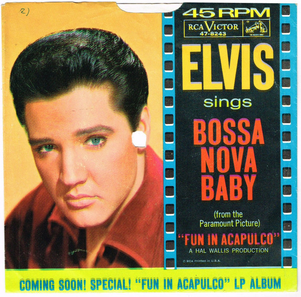 Elvis Presley With The Jordanaires - Bossa Nova Baby (7", Single, Roc)