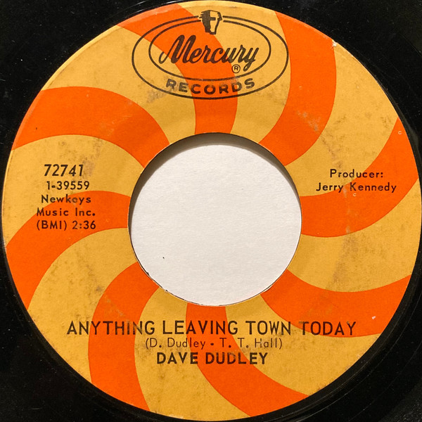 Dave Dudley - Anything Leaving Town Today (7")