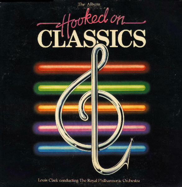 Louis Clark Conducting The Royal Philharmonic Orchestra* - Hooked On Classics (LP, Album)_3712211815