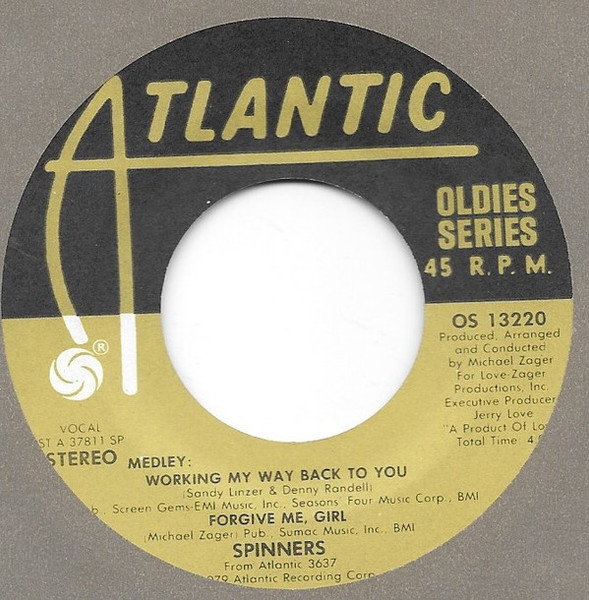 Spinners - Medley: Working My Way Back To You / Forgive Me, Girl (7", Single, RE, Spe)