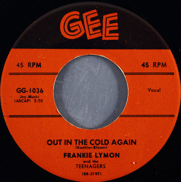 Frankie Lymon And The Teenagers* - Out In The Cold Again / Miracle In The Rain (7")